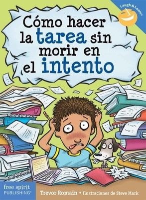 Cómo Hacer La Tarea Sin Morir En El Intento by Romain, Trevor