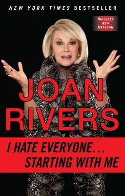 I Hate Everyone...Starting with Me by Rivers, Joan