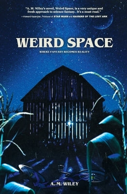 Weird Space by Wiley, A. M.