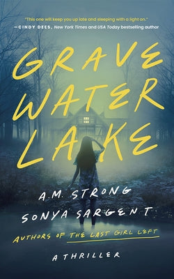 Gravewater Lake: A Thriller by Strong, A. M.