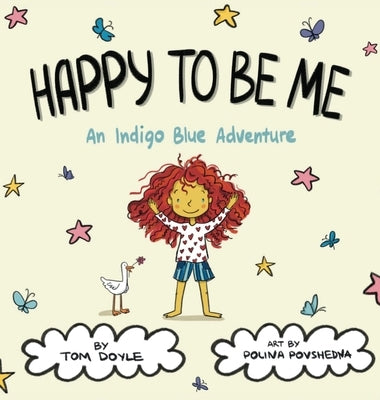 Happy To Be Me: An Indigo Blue Adventure by Doyle, Tom