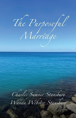 The Purposeful Marriage by Sumner Stansbury, Charles