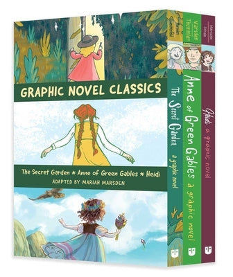 Graphic Novel Classics: The Secret Garden, Anne of Green Gables, and Heidi by Marsden, Mariah