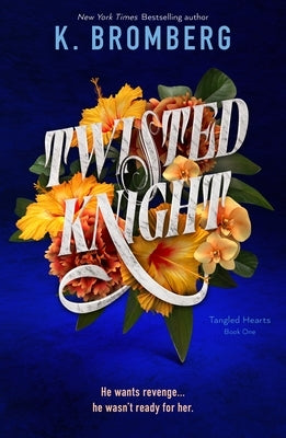Twisted Knight by Bromberg, K.