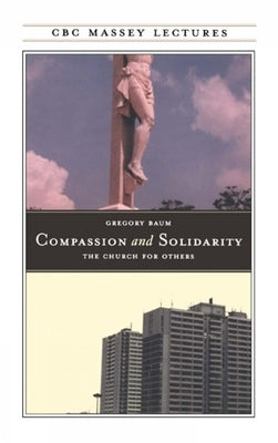 Compassion and Solidarity by Baum, Gregory