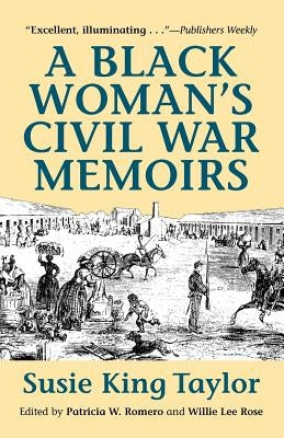 A Black Women's Civil War Memiors by Taylor, Susie King