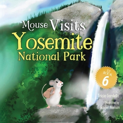 Mouse Visits Yosemite National Park by Gardella, Tricia
