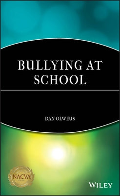 Bullying at School by Olweus, Dan