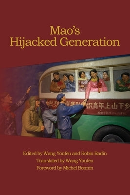 Mao's Hijacked Generation by Wang, Youfen