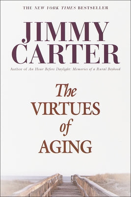 The Virtues of Aging by Carter, Jimmy