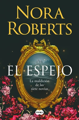 El Espejo / The Mirror by Roberts, Nora