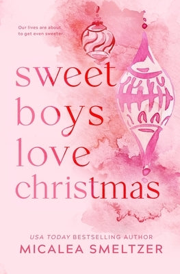 Sweet Boys Love Christmas: Special Edition by Smeltzer