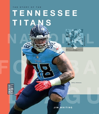 The Story of the Tennessee Titans by Whiting, Jim