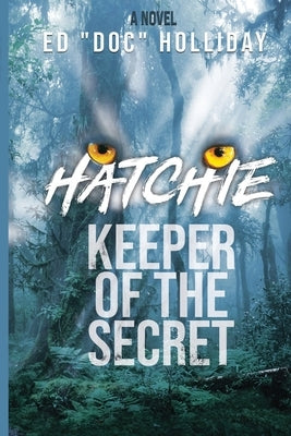 Hatchie- Keeper of the Secret by Holliday, Ed