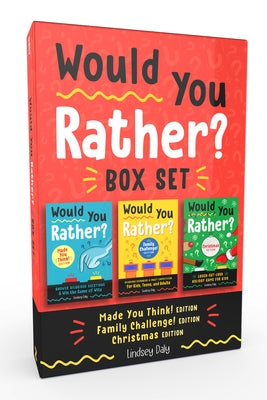 Would You Rather? Box Set: Would You Rather? Made You Think! Edition, Would You Rather? Family Challenge! Edition, Would You Rather? Christmas Ed by Daly, Lindsey