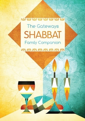 Gateways Shabbat Family Companion by House, Behrman