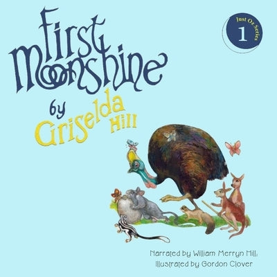 First Moonshine by Hill, Griselda