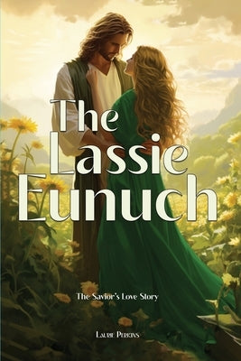 The Lassie Eunuch by Perkins, Laurie