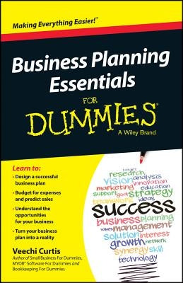 Business Planning Essentials for Dummies by Curtis, Veechi