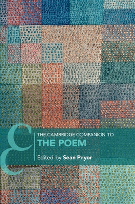 The Cambridge Companion to the Poem by Pryor, Sean
