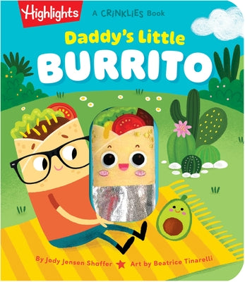 Daddy's Little Burrito: Celebrate First Time Dads with a Cozy Read-Aloud Crinkle Sensory Book for Baby Bonding Time, Storytime Board Book for New Dads by Shaffer, Jody Jensen