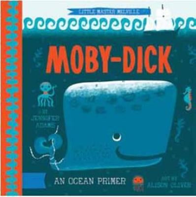 Moby Dick: A Babylit(r) Ocean Primer by Adams, Jennifer