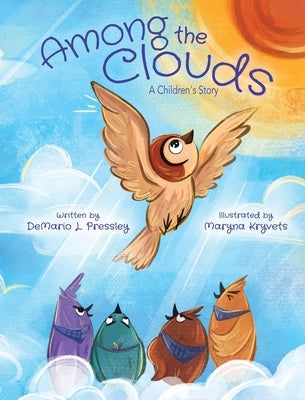 Among The Clouds: A Children's Story by Pressley, Demario L.