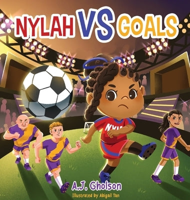 Nylah Vs Goals by Gholson, Anthony J.