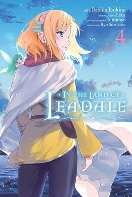 In the Land of Leadale, Vol. 4 (Manga) by Ceez