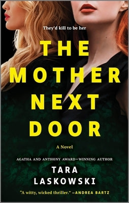 The Mother Next Door: A Novel of Suspense by Laskowski, Tara