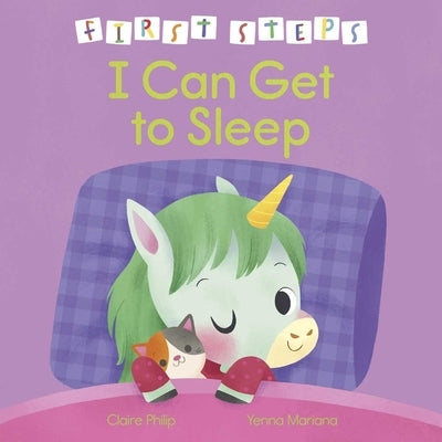 First Steps: I Can Get to Sleep by Philip, Claire
