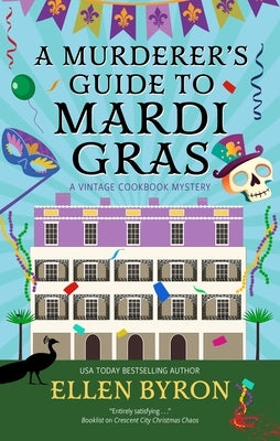 A Murderer's Guide to Mardi Gras by Byron, Ellen