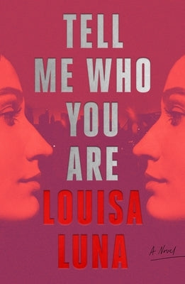 Tell Me Who You Are by Luna, Louisa