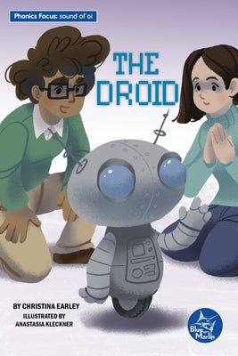 The Droid by Earley, Christina