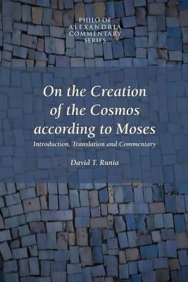 On the Creation of the Cosmos According to Moses by Philo, Charles Duke