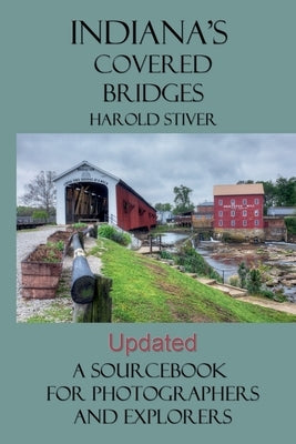 Indiana's Covered Bridges by Stiver, Harold