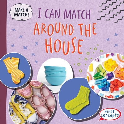 I Can Match Around the House by Gottlieb, Beth