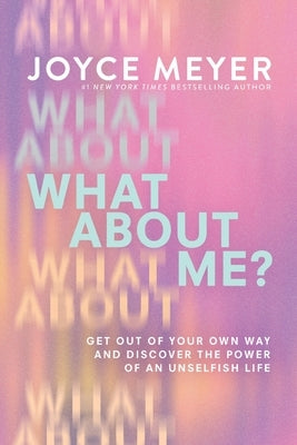 What About Me? by Meyer, Joyce