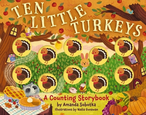 Ten Little Turkeys: A Counting Storybook by Sobotka, Amanda