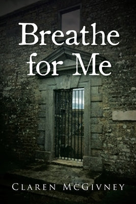 Breathe for Me by McGivney, Claren