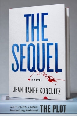 The Sequel by Korelitz, Jean Hanff