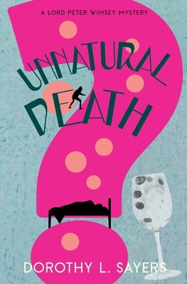 Unnatural Death (Warbler Classics Annotated Edition) by Sayers, Dorothy L.