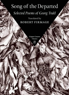 Song of the Departed: Selected Poems of Georg Trakl by Trakl, Georg