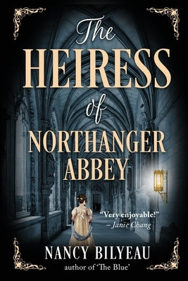 The Heiress of Northanger Abbey by Bilyeau, Nancy