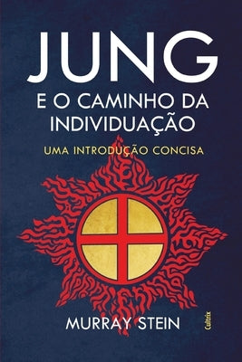 Jung E O Caminho Da Individuação by Stein, Murray