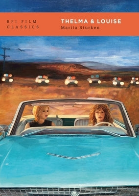 Thelma & Louise by Sturken, Marita