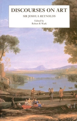 Discourses on Art: New Edition by Reynolds, Joshua