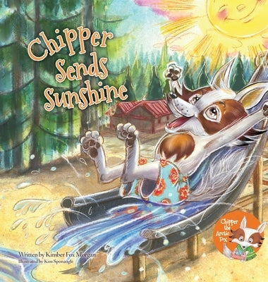 Chipper Sends Sunshine by Morgan, Kimber Fox