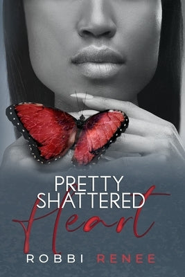 Pretty Shattered Heart by Renee, Robbi