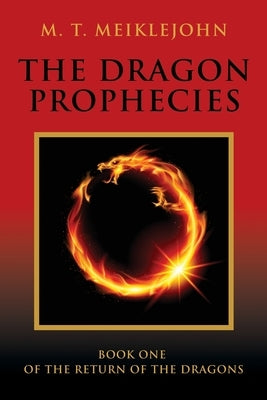 The Dragon Prophecies by Meiklejohn, M. T.